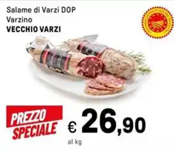 Iper La Grande Salame di Varzi DOP Varzino VECCHIO VARZI offerta