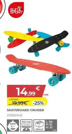 Toys Center SUN & SPORT SKATEBOARD CRUISER offerta