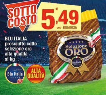 Blu Italia Prosciutto cotto selezione oro alta qualità al kg