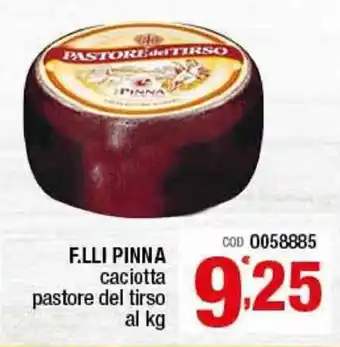 Gruppo di Palo F.Lli Pinna Caciotta pastore del tirso al kg offerta