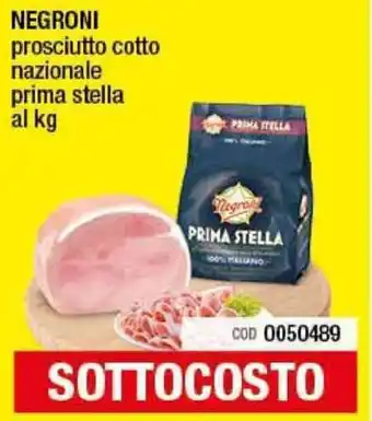 Gruppo di Palo Negroni Prosciutto cotto nazionale prima stella al kg offerta