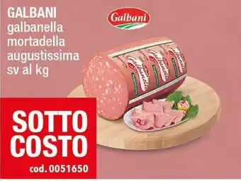 Gruppo di Palo Galbani Galbanella mortadella augustissima sv al kg offerta