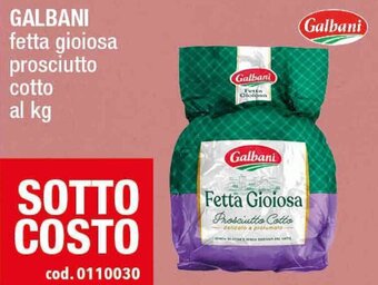 Gruppo di Palo Galbani Fetta Gioiosa prosciutto cotto al kg offerta