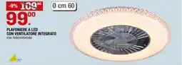 Brico OK PLAFONIERE A LED CON VENTILATORE INTEGRATO offerta