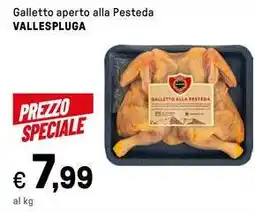 Iper La Grande Galletto aperto alla Pesteda VALLESPLUGA offerta