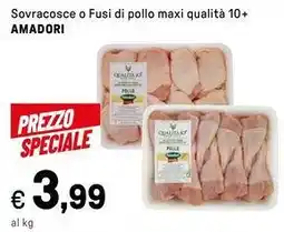 Iper La Grande Sovracosce o Fusi di pollo maxi qualità 10+ AMADORI offerta