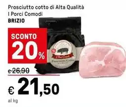 Iper La Grande Prosciutto cotto di Alta Qualità I Porci Comodi BRIZIO offerta