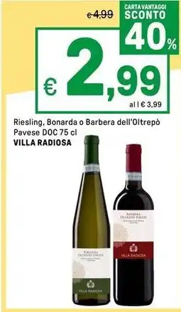 Iper La Grande Riesling, Bonarda o Barbera dell'Oltrepò Pavese DOC 75 cl VILLA RADIOSA offerta