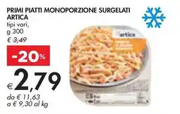 Bennet PRIMI PIATTI MONOPORZIONE SURGELATI ARTICA tipi vari, g 300 offerta