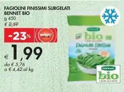 Bennet FAGIOLINI FINISSIMI SURGELATI BENNET BIO offerta