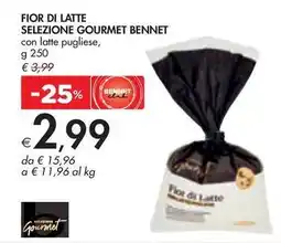 Bennet FIOR DI LATTE SELEZIONE GOURMET BENNET con latte pugliese, g 250 offerta