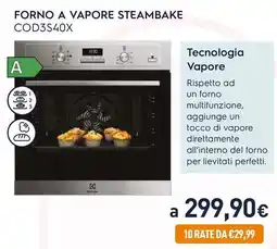Unieuro FORNO A VAPORE STEAMBAKE COD3S40X offerta