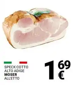 Supermercati Gulliver SPECK COTTO ALTO ADIGE MOSER ALL'ETTO offerta