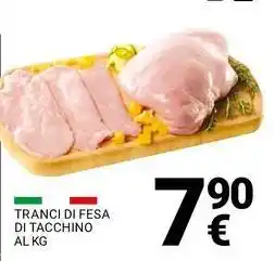 Supermercati Gulliver TRANCI DI FESA DI TACCHINO offerta