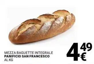 Supermercati Gulliver MEZZA BAGUETTE INTEGRALE PANIFICIO SAN FRANCESCO offerta