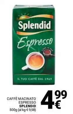 Supermercati Gulliver CAFFÈ MACINATO ESPRESSO SPLENDID 500g offerta