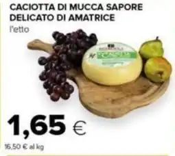 Tigre CACIOTTA DI MUCCA SAPORE DELICATO DI AMATRICE offerta