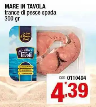 Gruppo di Palo Mare in Tavola trance in pesce spada 300gr offerta