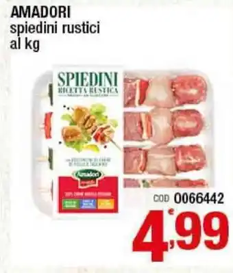 Gruppo di Palo Amadori Spiedini rustici al kg offerta