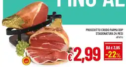 Famila PROSCIUTTO CRUDO PARMA DOP STAGIONATURA 24 MESI all'etto offerta