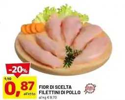 DPiù FIOR DI SCELTA FILETTINI DI POLLO offerta