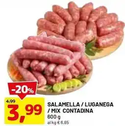 DPiù SALAMELLA/LUGANEGA / MIX CONTADINA 600 g offerta