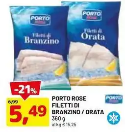 DPiù PORTO ROSE FILETTI DI BRANZINO / ORATA offerta