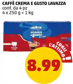 PENNY CAFFÈ CREMA E GUSTO LAVAZZA conf. da 4 pz 4 x 250 g = 1 kg offerta