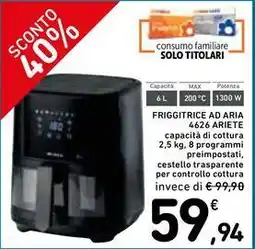 Spazio Conad FRIGGITRICE AD ARIA 4626 ARIETE offerta