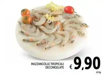 Spazio Conad MAZZANCOLLE TROPICALI DECONGELATE offerta