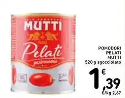 Spazio Conad POMODORI PELATI MUTTI 520 g sgocciolato offerta