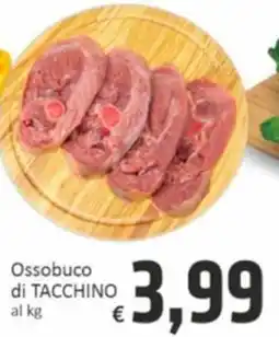 Paghi Poco Ossobuco di TACCHINO offerta
