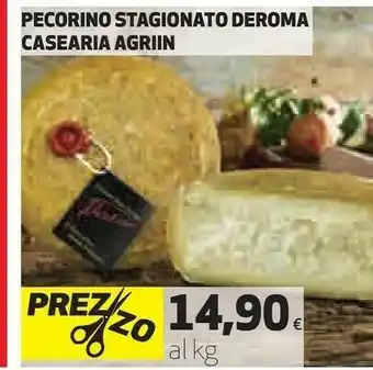 Ipercoop Pecorino stagionato deroma casearia agrin offerta