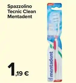 Carrefour Market Spazzolino Tecnic Clean Mentadent offerta