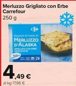Carrefour Market Merluzzo Grigliato con Erbe Carrefour offerta