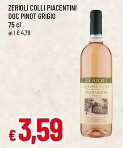 Famila ZERIOLI COLLI PIACENTINI DOC PINOT GRIGIO 75 cl offerta