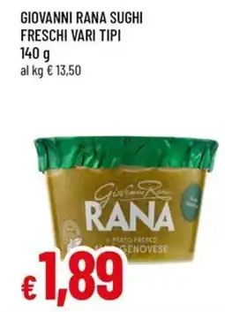 Famila GIOVANNI RANA SUGHI FRESCHI VARI TIPI 140 g offerta