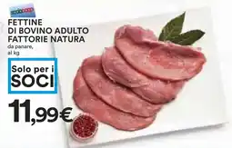 Coop FETTINE DI BOVINO ADULTO FATTORIE NATURA offerta