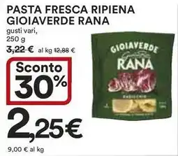 Ipercoop PASTA FRESCA RIPIENA GIOIAVERDE RANA offerta
