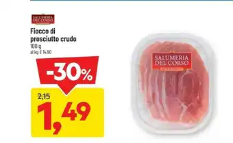 DPiù Salumeria del corso fiocco di prosciutto crudo offerta