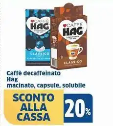 Sigma Caffè decaffeinato Hag macinato, capsule, solubile offerta