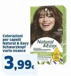 Sigma Colorazioni per capelli Natural & Easy Schwarzkopf varie nuance offerta