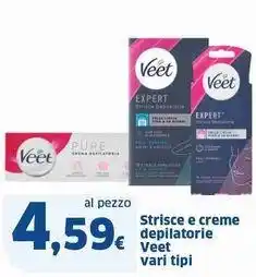 Sigma Strisce e creme depilatorie Veet vari tipi offerta