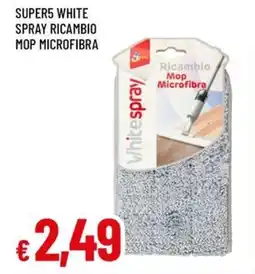 Famila SUPER5 WHITE SPRAY RICAMBIO MOP MICROFIBRA offerta