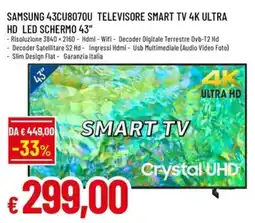 Famila SAMSUNG 43CU8070U TELEVISORE SMART TV 4K ULTRA HD LED SCHERMO 43" offerta