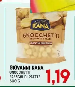 Gran Risparmio Giovanni rana gnocchetti freschi di patate offerta