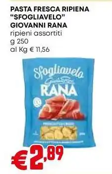 Pam PASTA FRESCA RIPIENA "SFOGLIAVELO" GIOVANNI RANA ripieni assortiti g 250 offerta