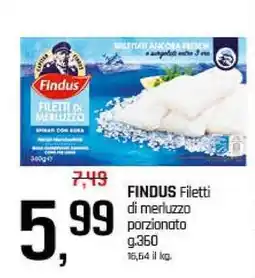 Famila Superstore FINDUS Filetti di merluzzo porzionato g.360 offerta