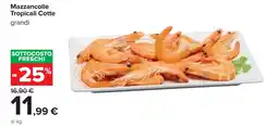 Carrefour Mazzancolle Tropicali Cotte grandi offerta