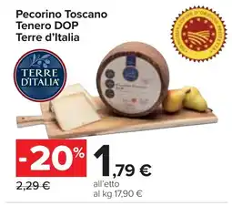Carrefour Pecorino Toscano Tenero DOP Terre d'Italia offerta